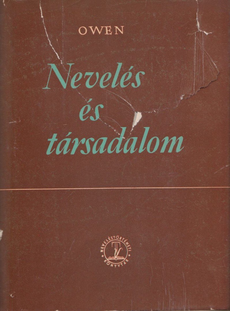 Robert Owen - Nevelés és társadalom [antikvár]