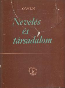 Robert Owen - Nevelés és társadalom [antikvár]