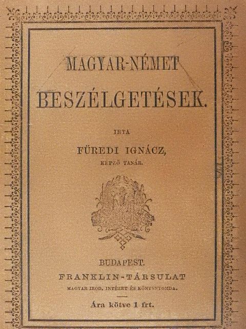 Füredi Ignácz - Magyar-német beszélgetések (gótbetűs) [antikvár]