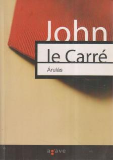 JOHN LE CARRÉ - Árulás [antikvár]