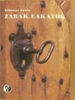 Kákonyi Gyula - Zárak, lakatok [antikvár]