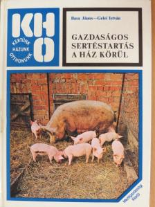 Basa János - Gazdaságos sertéstartás a ház körül [antikvár]