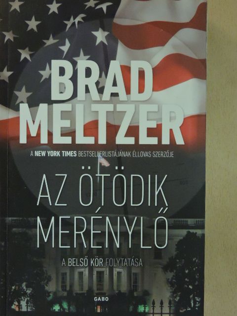 Brad Meltzer - Az ötödik merénylő [antikvár]