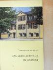 Gerhard Hendel - Das Schillerhaus in Weimar [antikvár]