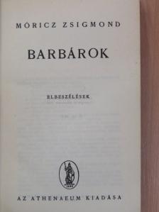 Móricz Zsigmond - Barbárok [antikvár]