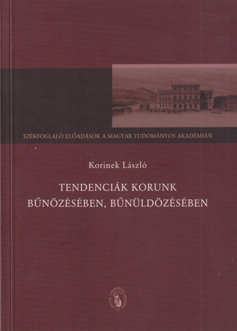 Korinek László - Tendenciák korunk bűnözésében, bűnüldözésében (dedikált) [antikvár]