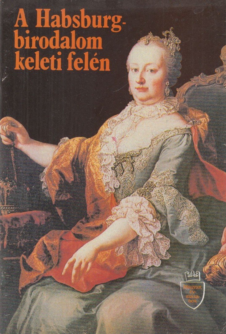 VIKOL KATALIN - A Habsburg-birodalom keleti felén [antikvár]