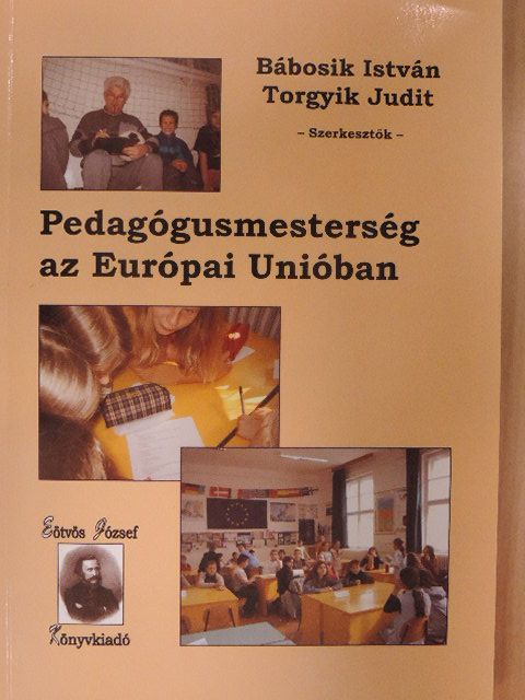 Bábosik István - Pedagógusmesterség az Európai Unióban [antikvár]
