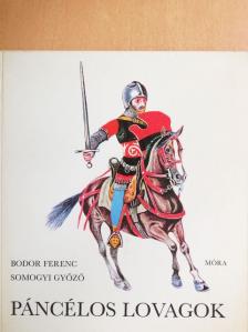 Bodor Ferenc - Páncélos lovagok [antikvár]