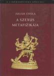 Julius Evola - A szexus metafizikája [antikvár]
