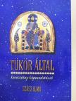 Szász Ilma - Tükör által... [antikvár]