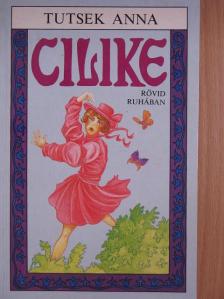 Tutsek Anna - Cilike rövid ruhában [antikvár]
