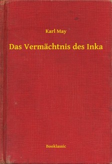 Karl May - Das Vermächtnis des Inka [eKönyv: epub, mobi]