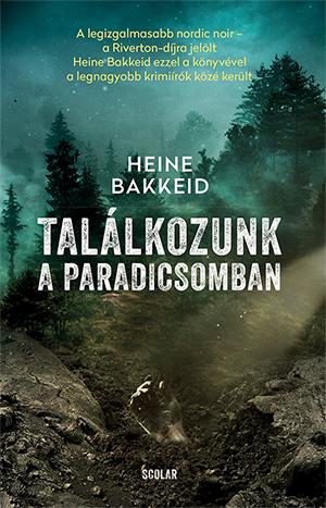 Heine Bakkeid - Találkozunk a paradicsomban!