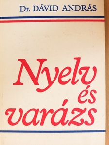 Dr. Dávid András - Nyelv és varázs [antikvár]
