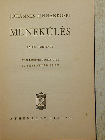 Johannes Linnankoski - Menekülés [antikvár]