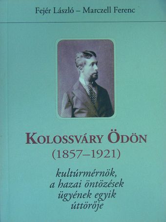 Fejér László - Kolossváry Ödön [antikvár]