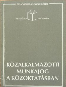 Közalkalmazotti munkajog a közoktatásban [antikvár]