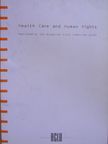 David Kingdon - Health Care and Human Rights [antikvár]