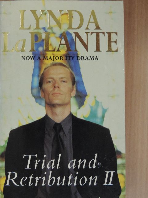 Lynda La Plante - Trial and Retribution II. [antikvár]