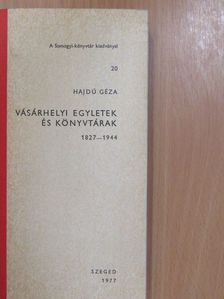 Hajdú Géza - Vásárhelyi egyletek és könyvtárak (dedikált példány) [antikvár]