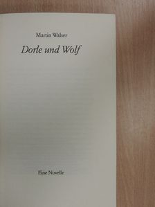Martin Walser - Dorle und Wolf [antikvár]