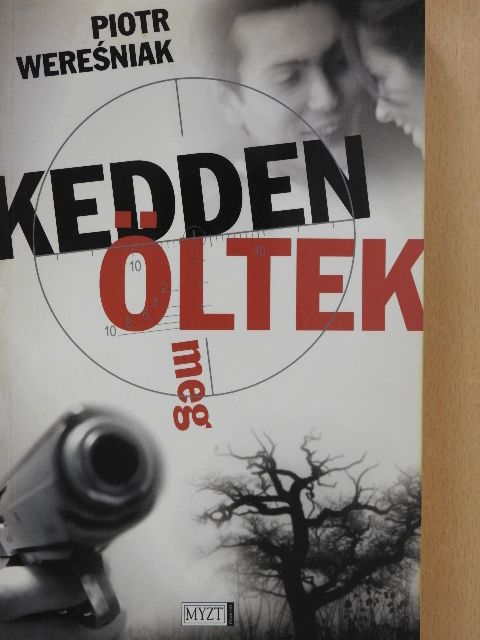 Piotr Weresniak - Kedden öltek meg [antikvár]