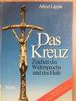 Alfred Läpple - Das Kreuz [antikvár]