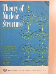 A. Bohr - Theory of Nuclear Structure: Trieste Lectures 1969 [antikvár]