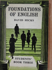 David Hicks - Foundations of English for Foreign Students - Students' Book 3. [antikvár]