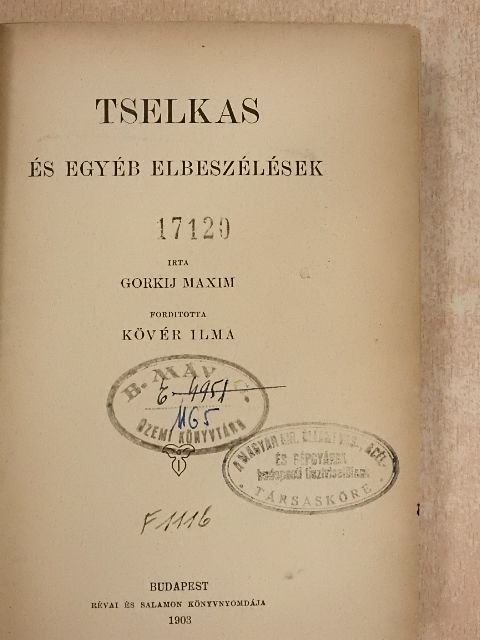Maxim Gorkij - Tselkas/Egy bűntett [antikvár]