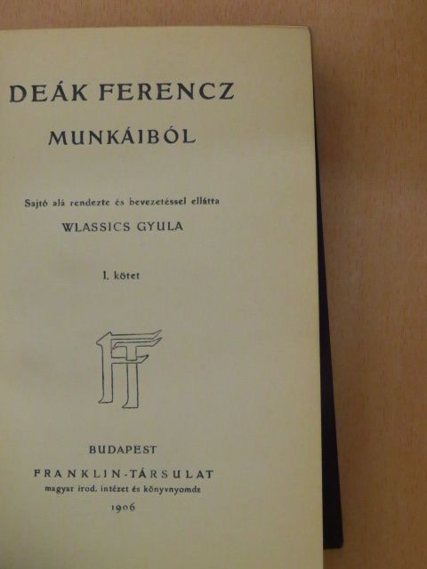 Deák Ferencz - Deák Ferencz munkáiból I. (töredék) [antikvár]