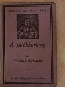 Friedrich Gerstäcker - A játékbarlang [antikvár]