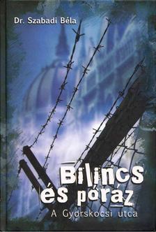 Szabadi Béla dr. - Bilincs és póráz [antikvár]