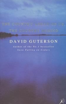 GUTERSON, DAVID - The Country Ahead of Us, the Country Behind [antikvár]