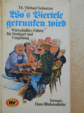 Th. Michael Schweizer - Wo's Viertele getrunken wird [antikvár]