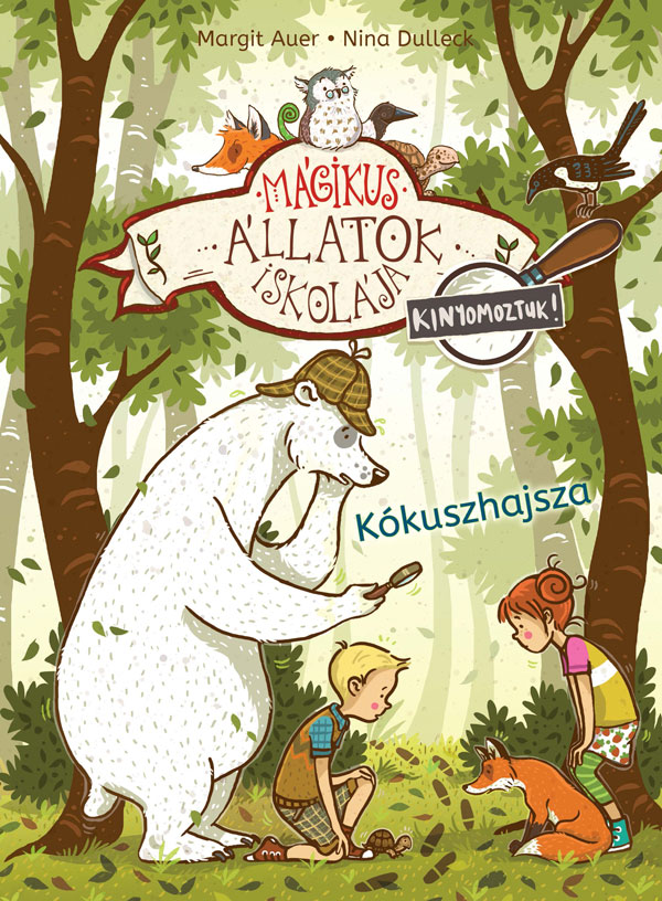 Margit Auer - Mágikus állatok iskolája - Kinyomoztuk! 3. - Kókuszhajsza