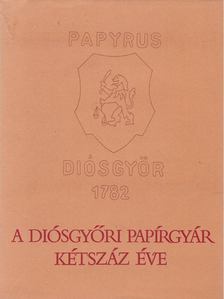 Mares Valéria - A diósgyőri papírgyár kétszáz éve [antikvár]