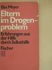 Else Meyer - Eltern im Drogenproblem [antikvár]