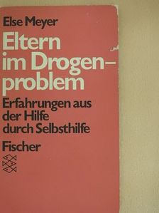 Else Meyer - Eltern im Drogenproblem [antikvár]