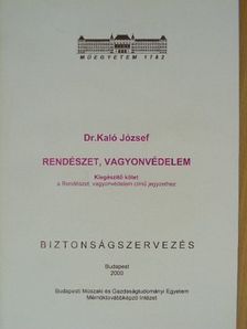 Dr. Kaló József - Rendészet, vagyonvédelem [antikvár]