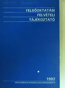 Felsőoktatási felvételi tájékoztató 1992 [antikvár]