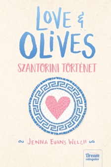 Jenna Evans Welch - Love & Olives - Szantorini történet [eKönyv: epub, mobi]