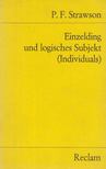 Peter Frederick Strawson - Einzelding und logisches Subjekt (Individuals) [antikvár]