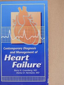 Barry H. Greenberg, MD - Contemporary Diagnosis and Management of Heart Failure [antikvár]