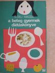 S. Deli Magda - A beteg gyermek diétáskönyve [antikvár]