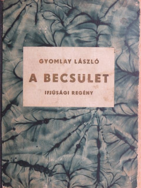 Gyomlay László - A becsület [antikvár]