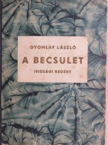 Gyomlay László - A becsület [antikvár]