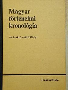 Benczédi László - Magyar történelmi kronológia [antikvár]