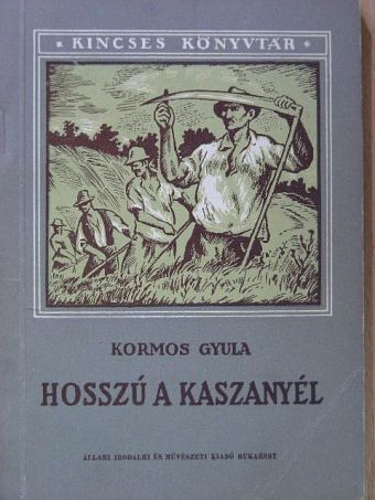 Kormos Gyula - Hosszú a kaszanyél [antikvár]